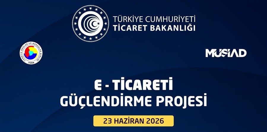 E-TİCARETİ GÜÇLENDİRME PROJESİ